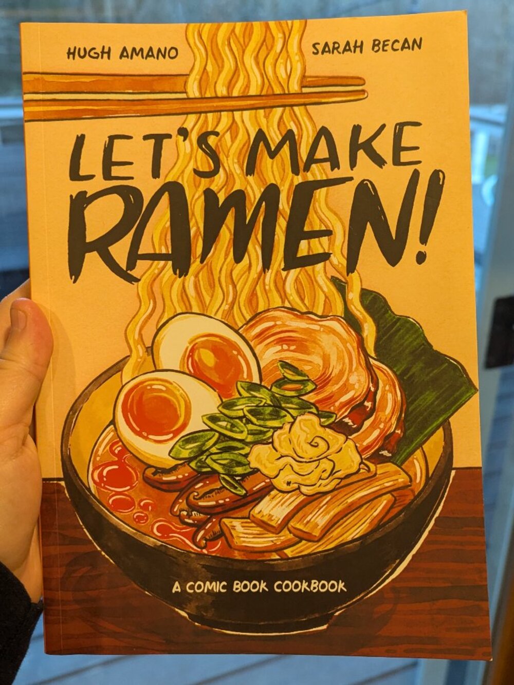 Let's Make Ramen-a Comic Cookbook Soft Cover By Hugh Amano‎ and Sarah Becan